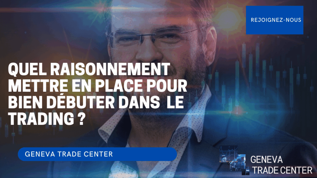 World Trading Skool raisonnement pour bien débuter dans le trading
